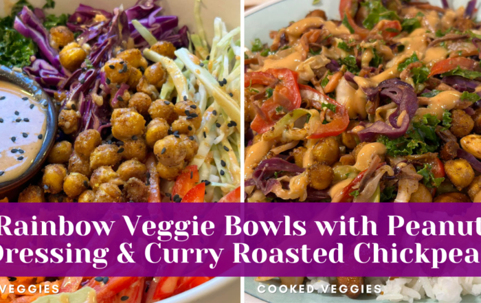 Rainbow Veggie Bowls with Peanut Dressing & Curry Roasted Chickpeas