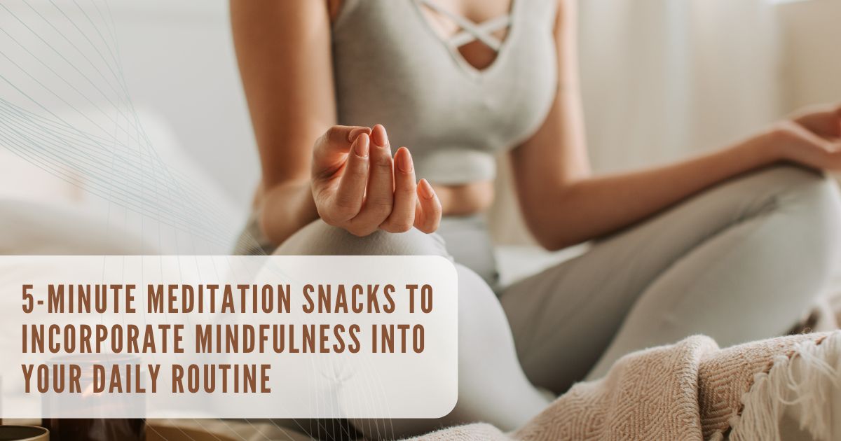 meditation snacks to incorporate meditation into your day