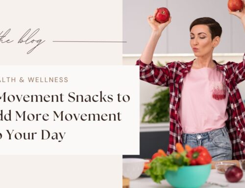 7 Movement Snacks to Add More Movement To Your Day