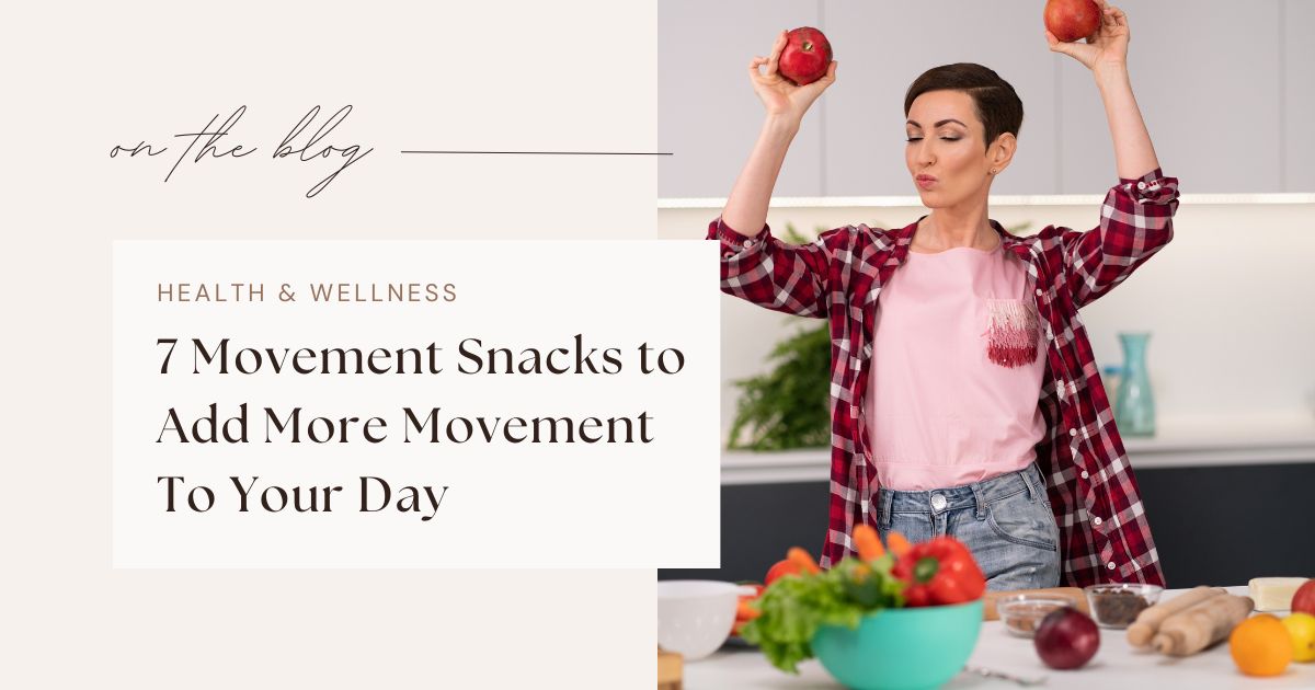 movement snacks - ways to add more activity to day